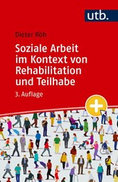 Soziale Arbeit im Kontext von Rehabilitation und Teilhabe