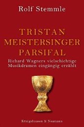 Tristan - Meistersinger - Parsifal
