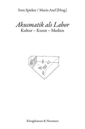 Akusmatik als Labor