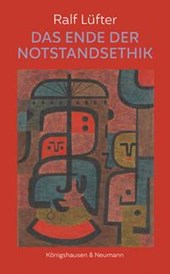 Das Ende der Notstandsethik