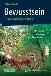 Bewusstsein - ein neurobiologisches Ratsel