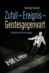 Zufall - Ereignis - Geistesgegenwart