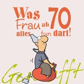 Geschafft! Was Frau ab 70 alles tun darf