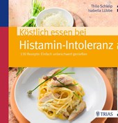 Köstlich essen bei Histamin-Intoleranz