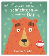 Wenn ich nicht so schüchtern wär, denkt der Bär