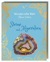 Wundervolle Welt - Kleine Schätze. Steine und Mineralien
