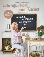 Mein süßes Leben ohne Zucker