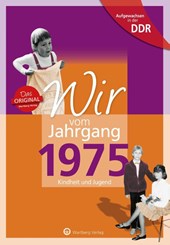 Wir vom Jahrgang 1975. Aufgewachsen in der DDR