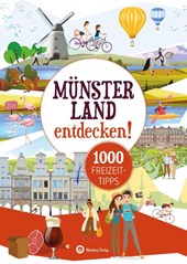 Münsterland entdecken! 1000 Freizeittipps : Natur, Kultur, Sport, Spaß