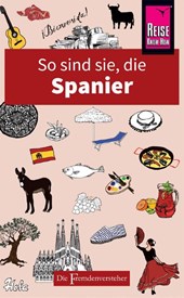 So sind sie, die Spanier
