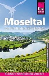 Reise Know-How Reiseführer Moseltal - vom Dreiländereck bis Koblenz