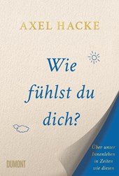 Wie fühlst du dich?
