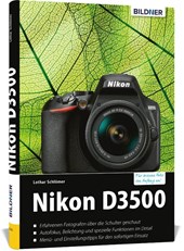 Nikon D3500 - Für bessere Fotos von Anfang an!