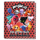 Miraculous: Das große Buch der Kwamis