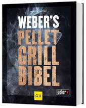 Weber's Pelletgrillbibel