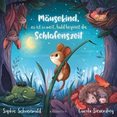 Mäusekind, es ist so weit, bald beginnt die Schlafenszeit