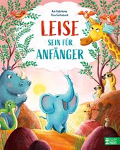 Leise sein für Anfänger
