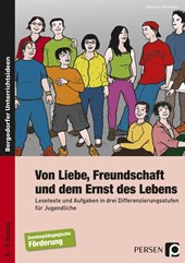 Von Liebe, Freundschaft und dem Ernst des Lebens