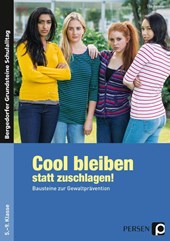 Cool bleiben statt zuschlagen! - Band 1
