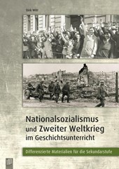 Nationalsozialismus und Zweiter Weltkrieg im Geschichtsunterricht