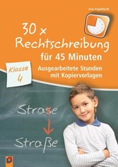 30 x Rechtschreibung für 45 Minuten - Klasse 4