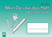 Mein Der-die-das-Heft: Wortschatz "Schule"