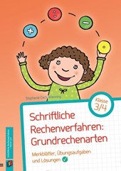 Schriftliche Rechenverfahren: Grundrechenarten, Klasse 3/4
