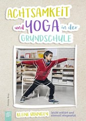 Achtsamkeit und Yoga in der Grundschule