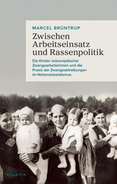 Zwischen Arbeitseinsatz und Rassenpolitik