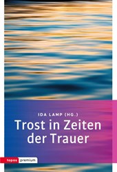 Trost in Zeiten der Trauer
