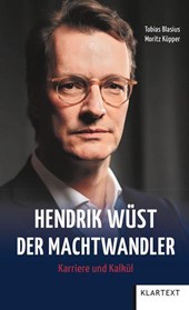 Hendrik Wüst - Der Machtwandler