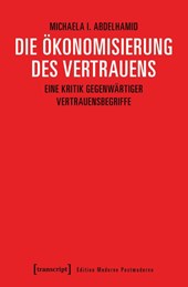 Die Ökonomisierung des Vertrauens