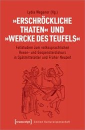 'Erschröckliche Thaten' und 'Wercke des Teufels'