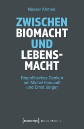 Zwischen Biomacht und Lebensmacht