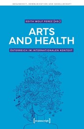 Arts and Health - Österreich im internationalen Kontext