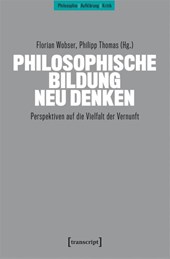 Philosophische Bildung neu denken