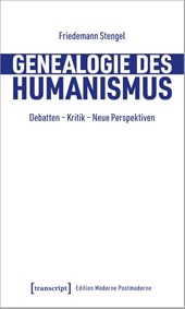 Genealogie des Humanismus