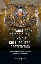 Die Tabatièren Friedrichs II. und die Kulturgüterrestitution