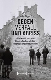 Gegen Verfall und Abriss