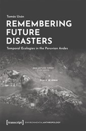 Remembering Future Disasters