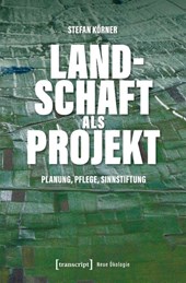 Landschaft als Projekt