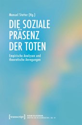 Die soziale Präsenz der Toten
