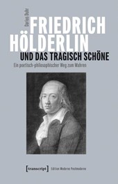 Friedrich Hölderlin und das tragisch Schöne