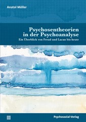 Psychosentheorien in der Psychoanalyse