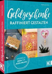 Geldgeschenke raffiniert gestalten