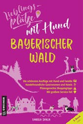 Lieblingsplätze mit Hund Bayerischer Wald