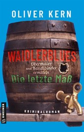 Waidlerblues - Die letzte Maß