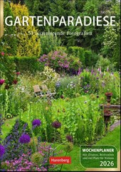 Gartenparadiese Wochenplaner 2026 - 53 stimmungsvolle Fotografien