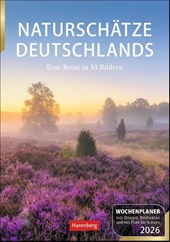 Naturschätze Deutschlands Wochenplaner 2026 - Eine Reise in 53 Bildern