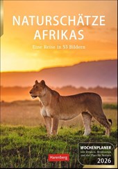 Naturschätze Afrikas Wochenplaner 2026 - Eine Reise in 53 Bildern